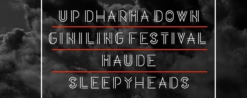 Up Dharma Down, Giniling Festival, Haude & Sleepyheads